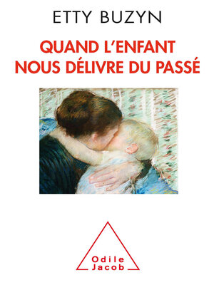 cover image of Quand l'enfant nous délivre du passé